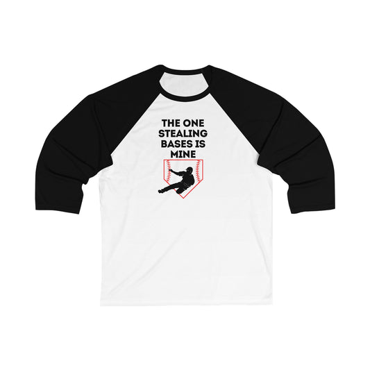 Baseball Raglan Tee - The One Stealing Bases is Mine