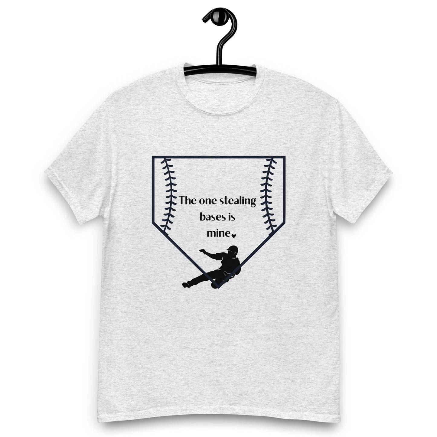 The One Stealing Bases is Mine Unisex Classic Tee