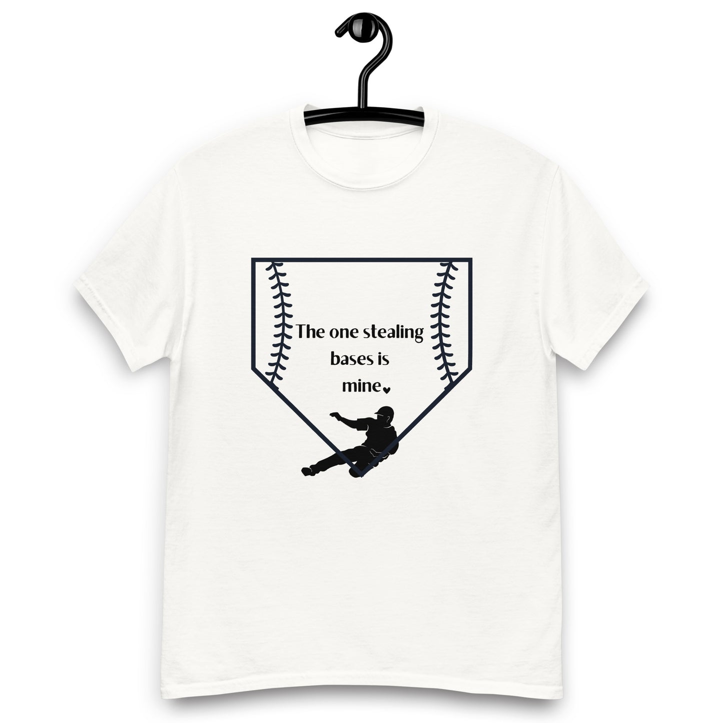 The One Stealing Bases is Mine Unisex Classic Tee